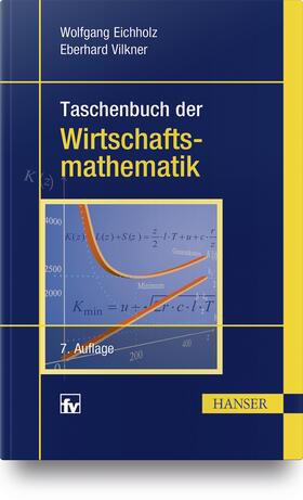 Eichholz / Vilkner | Taschenbuch der Wirtschaftsmathematik | Buch | 978-3-446-44934-3 | sack.de