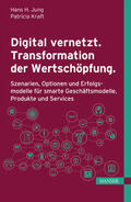 Jung / Kraft |  Digital vernetzt. Transformation der Wertschöpfung. | eBook | Sack Fachmedien