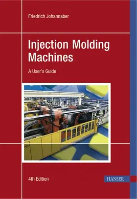 Johannaber |  Injection Molding Machines | eBook | Sack Fachmedien