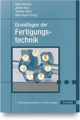 Awiszus / Bast / Hänel | Grundlagen der Fertigungstechnik | Buch | 978-3-446-45033-2 | sack.de
