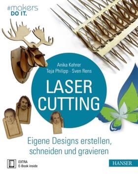 Kehrer / Philipp / Rens | Kehrer, A: Lasercutting | Medienkombination | 978-3-446-45039-4 | sack.de