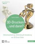 Rother |  3D-Drucken...und dann? | Buch |  Sack Fachmedien