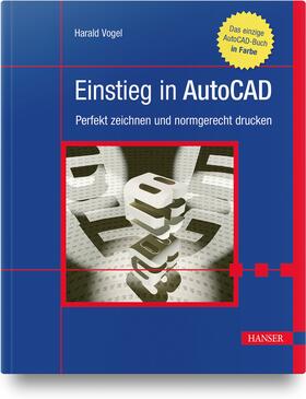 Vogel | Einstieg in AutoCAD | Buch | 978-3-446-45125-4 | sack.de