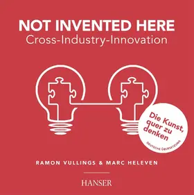 Vullings / Heleven |  Not Invented Here - Cross Industry Innovation | eBook | Sack Fachmedien