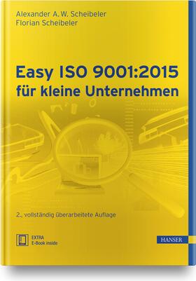 Scheibeler |  Scheibeler, A: Easy ISO 9001:2015 für kleine Unternehmen | Buch |  Sack Fachmedien