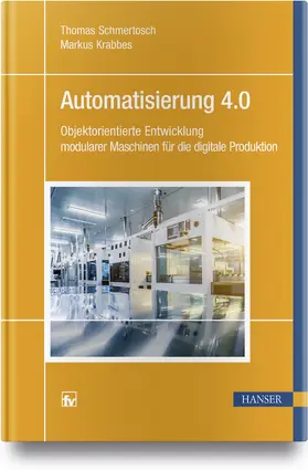Schmertosch / Krabbes | Automatisierung 4.0 | Buch | 978-3-446-45220-6 | www.sack.de
