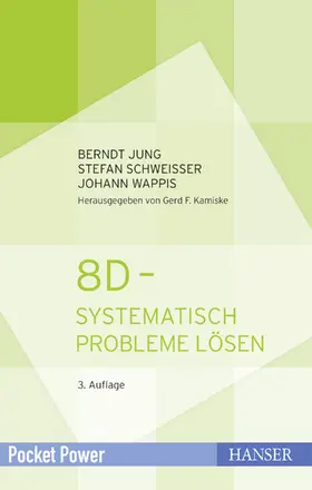 Jung / Schweißer / Wappis | 8D - Systematisch Probleme lösen | E-Book | sack.de