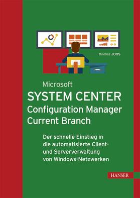 Joos | Microsoft System Center Configuration Manager Current Branch | E-Book | sack.de