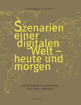 Klauß / Mierke |  Szenarien einer digitalen Welt - heute und morgen | eBook | Sack Fachmedien
