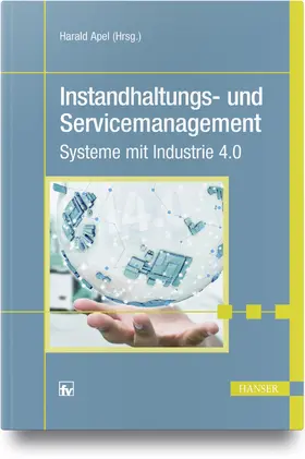 Apel | Instandhaltungs- und Servicemanagement | Buch | 978-3-446-45323-4 | www.sack.de