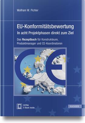 Pichler | EU-Konformitätsbewertung - in acht Projektphasen direkt zum Ziel | Medienkombination | 978-3-446-45339-5 | sack.de