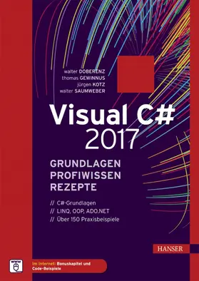 Doberenz / Gewinnus / Saumweber |  Visual C# 2017 – Grundlagen, Profiwissen und Rezepte | eBook | Sack Fachmedien