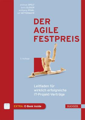 Opelt / Gloger / Pfarl | Opelt, A: Der agile Festpreis | Medienkombination | 978-3-446-45436-1 | sack.de