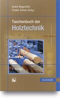 Wagenführ / Scholz |  Taschenbuch der Holztechnik | Buch |  Sack Fachmedien