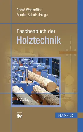 Wagenführ / Scholz |  Taschenbuch der Holztechnik | eBook | Sack Fachmedien
