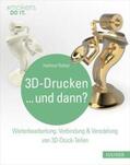 Rother |  3D-Drucken...und dann? | eBook | Sack Fachmedien