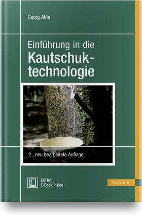 Abts | Einführung in die Kautschuktechnologie | Medienkombination | 978-3-446-45461-3 | sack.de