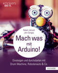 Jänisch / Donges |  Mach was mit Arduino! | eBook | Sack Fachmedien