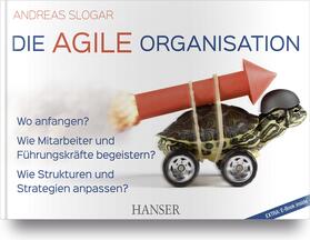 Slogar | Die agile Organisation | Medienkombination | 978-3-446-45522-1 | sack.de