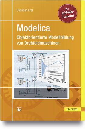 Kral | Modelica - Objektorientierte Modellbildung von Drehfeldmaschinen | Buch | 978-3-446-45551-1 | sack.de