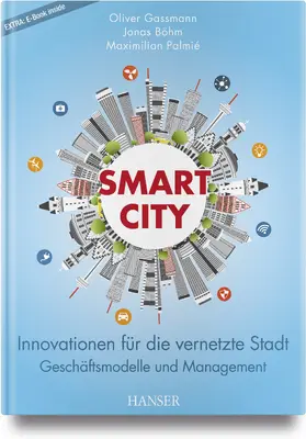 Gassmann / Böhm / Palmié | Smart City | Medienkombination | 978-3-446-45572-6 | sack.de