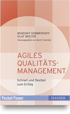 Wolter / Sommerhoff / Kamiske | Agiles Qualitätsmanagement | Buch | 978-3-446-45574-0 | sack.de