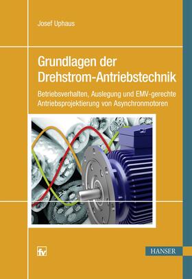 Uphaus | Grundlagen der Drehstrom-Antriebstechnik | E-Book | sack.de