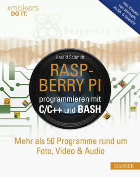 Schmidt | Raspberry Pi programmieren mit C/C++ und Bash | E-Book | sack.de
