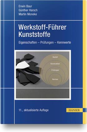 Baur / Harsch / Moneke | Werkstoff-Führer Kunststoffe | Buch | 978-3-446-45798-0 | sack.de
