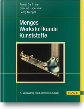 Dahlmann / Haberstroh / Menges | Menges Werkstoffkunde Kunststoffe | Buch | 978-3-446-45801-7 | sack.de