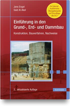 Engel / Al-Akel | Engel, J: Einführung in den Grund-, Erd- und Dammbau | Buch | 978-3-446-45852-9 | sack.de