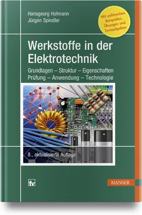 Hofmann / Spindler | Werkstoffe in der Elektrotechnik | Buch | 978-3-446-45853-6 | www.sack.de