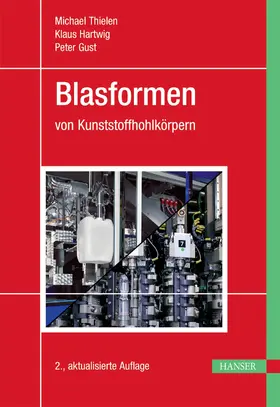 Thielen / Gust / Hartwig |  Blasformen | eBook | Sack Fachmedien