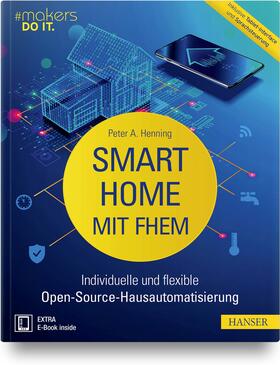 Henning | Smart Home mit FHEM | Medienkombination | 978-3-446-45873-4 | sack.de