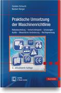 Schucht / Berger |  Praktische Umsetzung der Maschinenrichtlinie | Buch |  Sack Fachmedien