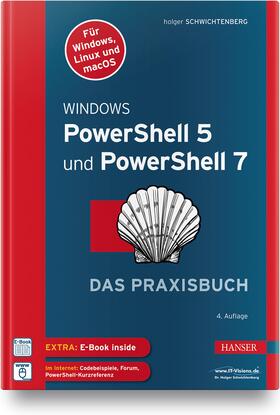 Schwichtenberg | Schwichtenberg, H: Windows PowerShell 5 und PowerShell 7 | Medienkombination | 978-3-446-45913-7 | sack.de