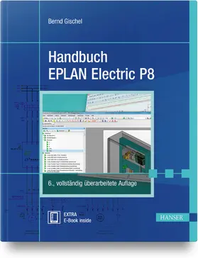 Gischel | Handbuch EPLAN Electric P8 | Medienkombination | 978-3-446-45919-9 | sack.de
