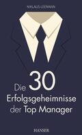 Leemann |  Die 30 Erfolgsgeheimnisse der Top Manager | eBook | Sack Fachmedien