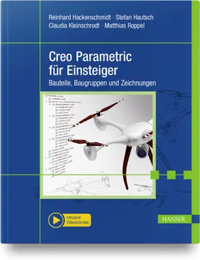 Hackenschmidt / Hautsch / Kleinschrodt |  Creo Parametric für Einsteiger | Buch |  Sack Fachmedien