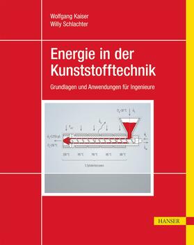 Kaiser / Schlachter | Energie in der Kunststofftechnik | E-Book | sack.de