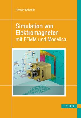 Schmidt | Simulation von Elektromagneten mit FEMM und Modelica | E-Book | sack.de
