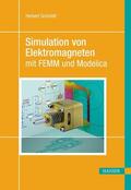 Schmidt |  Simulation von Elektromagneten mit FEMM und Modelica | eBook | Sack Fachmedien