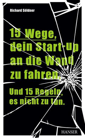 Söldner | 15 Wege, dein Start-up an die Wand zu fahren. Und 15 Regeln, es nicht zu tun. | E-Book | sack.de
