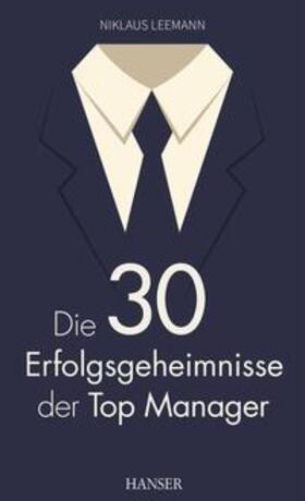 Leemann | Die 30 Erfolgsgeheimnisse der Top Manager | E-Book | sack.de