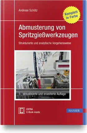 Schötz | Abmusterung von Spritzgießwerkzeugen | Medienkombination | 978-3-446-46131-4 | www.sack.de