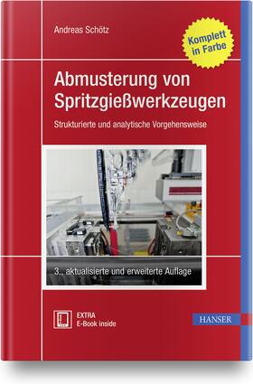 Schötz | Schötz, A: Abmusterung von Spritzgießwerkzeugen | Medienkombination | 978-3-446-46131-4 | sack.de