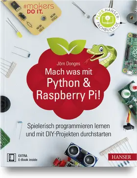 Donges | Mach was mit Python & Raspberry Pi! | Medienkombination | 978-3-446-46150-5 | sack.de