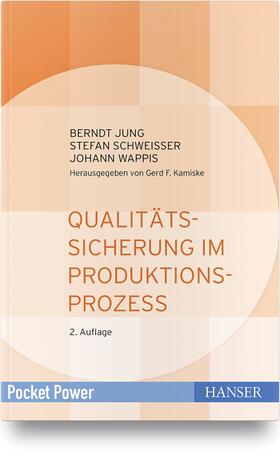 Jung / Schweißer / Wappis |  Qualitätssicherung im Produktionsprozess | Buch |  Sack Fachmedien