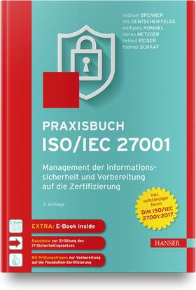 Brenner / Felde / Hommel | Praxisbuch ISO/IEC 27001 | Medienkombination | 978-3-446-46170-3 | sack.de