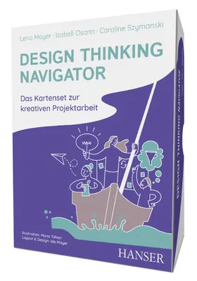 Mayer / Osann / Szymanski | Design Thinking Navigator | Sonstiges | 978-3-446-46208-3 | sack.de